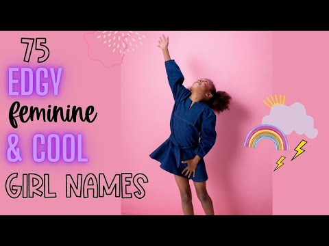 75 EDGY, FEMININE & COOL GIRL NAMES (1-2 SYLLABLE) | Unique Baby Girl Name List!