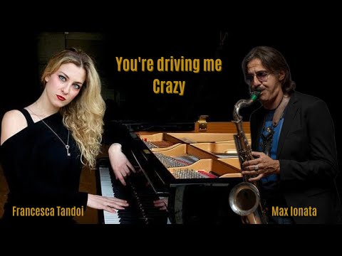 "You're driving me Crazy" Francesca Tandoi Trio Feat. Max Ionata
