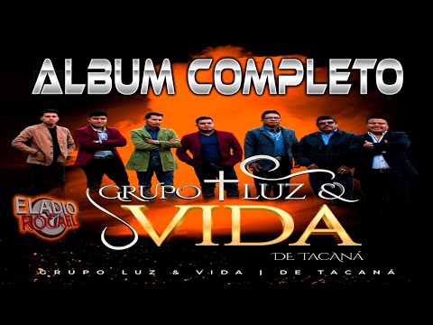 Grupo Luz Y Vida de Tacaná ALBUM COMPLETO La Vida es un Milagro