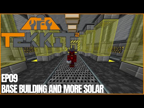 Tekkit 2 | Ep09 | Base Building and Advanced Solar Panels