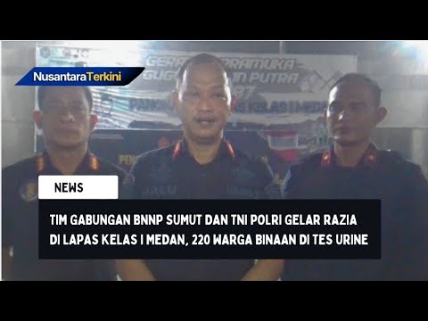 Tim Gabungan BNNP Sumut dan TNI Polri Gelar Razia di Lapas Kelas I Medan, 220 Warga Binaan di Tes Urine