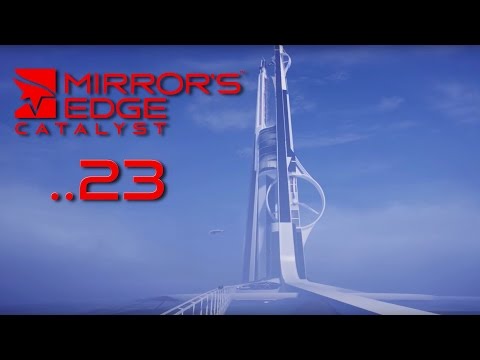 Mirror's Edge Catalyst #23 ★ Aufstieg auf die Shard ★ Let’s Play