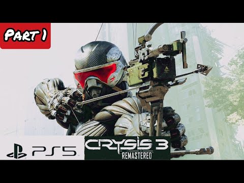 Crysis3 Remastered: Gameplay Part 1 |PS5