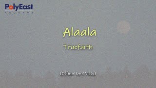 Truefaith - Alaala (Official Lyric Video)