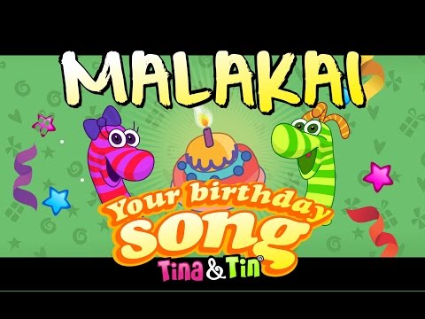 Tina&Tin Happy Birthday MALAKAI 👦🏻🎤👦🏻(Personalized Songs For Kids) 💐 🌷 🌹