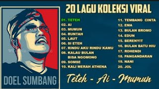 Download lagu TETEH, AI, MUMUN - 20 LAGU SUKSES VIRAL 2024 DOEL SUMBANG mp3