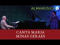 Olivia e Francis Hime | Canta Maria / Minas Geraes | AlmaMúsica (Ao Vivo)