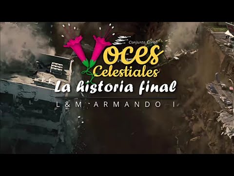 La Historia Final - Conjunto Coral Voces Celestiales - Sancayuni - Amantani