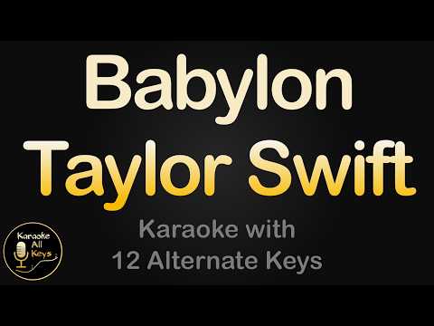 Taylor Swift - Babylon Karaoke Instrumental Lower Higher Male & Original Key
