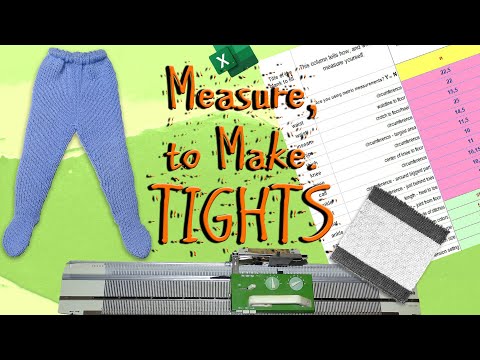 Measure, to Make. TIGHTS
