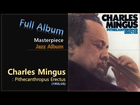 [Jazz F.A]#21. Charles Mingus Jazz Workshop - Pithecanthropus Erectus(1956,US)