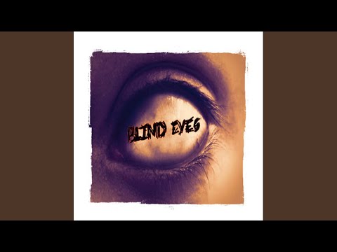 Blind Eyes (feat. JakeYTH)