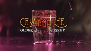 Chyyanna Lee - Older Men &amp; Whiskey Official Lyric Video