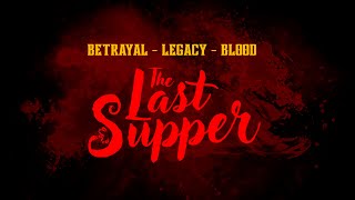 The Last Supper | Dharahasa Zakkula | Sabrina Alarcon | Zoë Hellings | Jordan Nguyen |