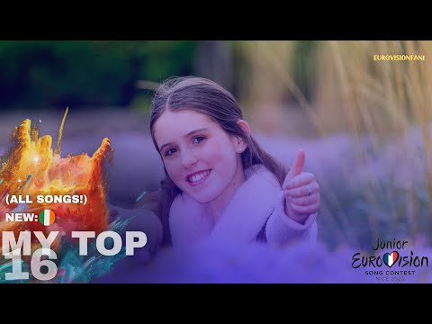 JUNIOR EUROVISION: 2023 | MY TOP 16! (NEW: 🇮🇪) - ALL SONGS