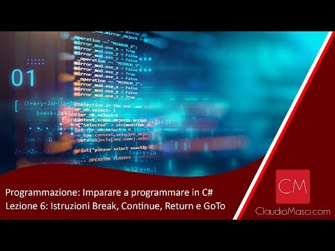 Programmazione - Come creare il primo software in C# - Lezione 6 : Break, Continue, Return, Goto
