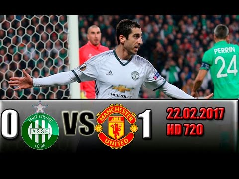 St Etienne 0-1 Manchester United All Goals and Highlights !!! 22.02.2017 HD 720