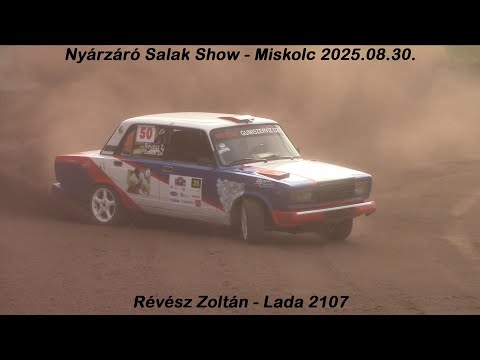 Révész Zoltán - Lada 2107 Nyárzáró Salak Show - Miskolc 2025.08.30.