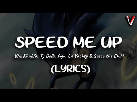 Wiz Khalifa, Ty Dolla $ign, Lil Yachty & Sueco the Child - Speed Me Up  (Lyrics/Lyric Video)