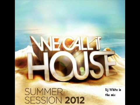 MIX ESTATE 2012 MIX 2012 HOUSE 2012 MUSICA HOUSE 2012 DJ WHITE SUMMER