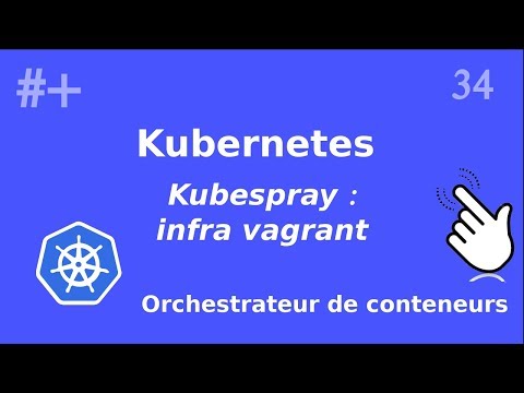 Kubernetes 34 Kubespray préparation des VM vagrantfile | tutos fr
