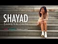 Shayad | Love aaj kal | Female cover | Shreya Jain | Pranshu Jha | Pixel Grabber Productions