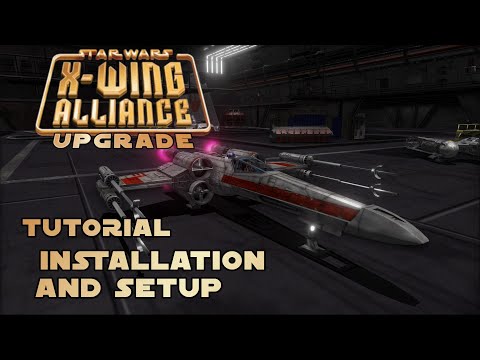 Tutorial - X-Wing Alliance Upgrade Project Installation and Setup
