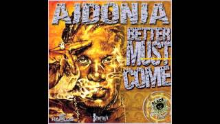 Aidonia - Better Must Come [I&#39;ve Seen] Nov 2012