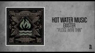 Hot Water Music - Pledge Wore Thin