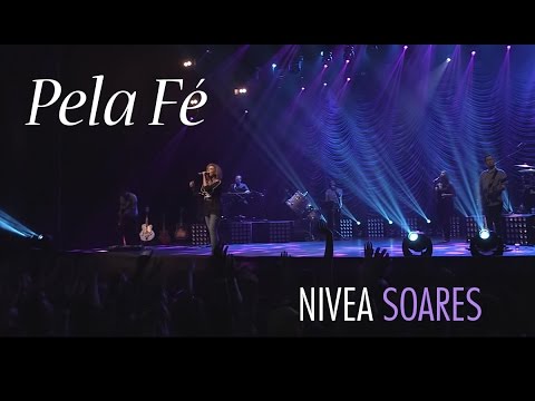 Pela Fé  | OFICIAL |  Nivea Soares