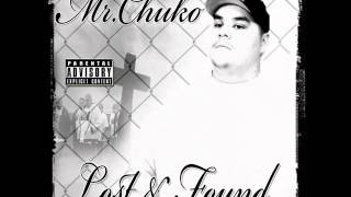 Mr.Chuko - Lost & Found (Produced By Misdameanor)