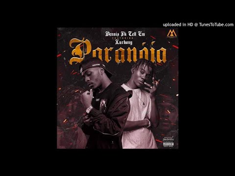 Dennis Fk Tell Em Feat. Feat. Lurhany  - Paranóia (Music Oficial)