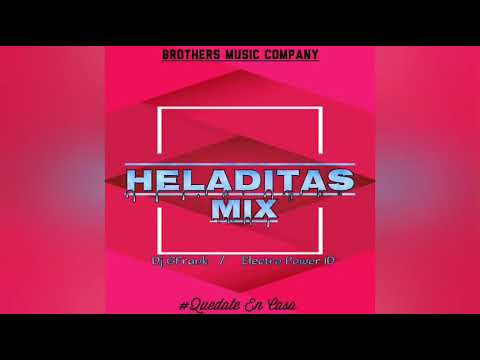 🍻Heladitas Mix - Dj GFrank / Electro Power ID🍻 Solo Para A doloridos 🍻 (BMC)