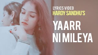 Yaarr Ni Mileya Lyrics  Hardy Sandhu Bpraak Jaani 