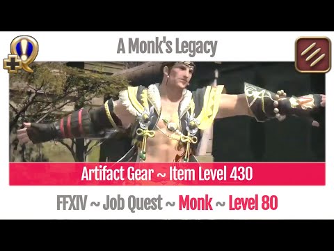 FFXIV Monk Level 80 Job Quest Guide ~ Shadowbringers ~ A Monk's Legacy