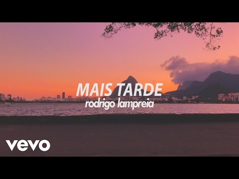 Rodrigo Lampreia - Mais Tarde (Lyric Video)