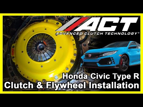 ACT Clutch Install: 2017 - 2026 Honda Civic Type R 2.0L Turbo