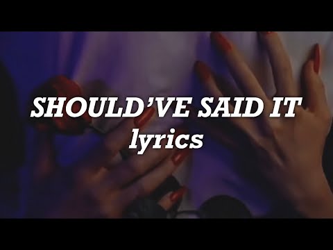 Camila Cabello - Should’ve Said It (Lyrics)