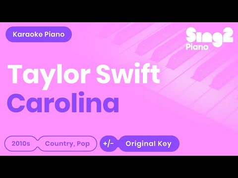 Taylor Swift - Carolina (Piano Karaoke)