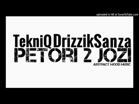 TekniQ, Drizzik & Sanza - Petori 2 Jozi