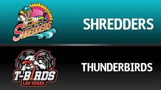 Long Beach Shredders @Las Vegas Thunderbirds (10/22/22)