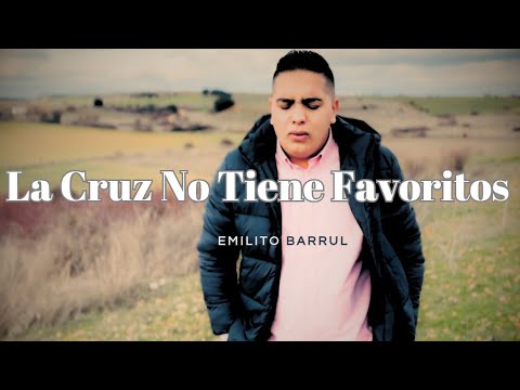 La Cruz NO Tiene Favoritos | Emilito Barrul