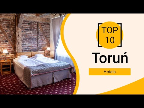 Top 10 Best Hotels to Visit in Toruń | Poland - English