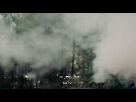 sød ven - hold you closer (lyric video)