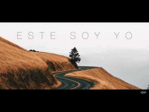 Conexión Cielo - Este Soy Yo - (Video con Letras)
