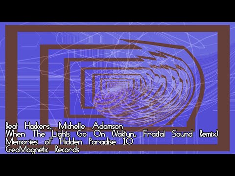 Beat Hackers & Michelle Adamson, When The Lights Go On (VF Remix), Memories of Hidden Paradise #10