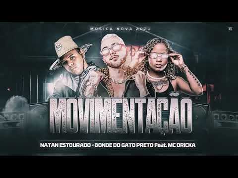 🔴MÚSICA NOVA - BONDE DO GATO PRETO, NATAN ESTOURADO E MC DRICKA - 3 MOVIMENTOS ( movimentação )