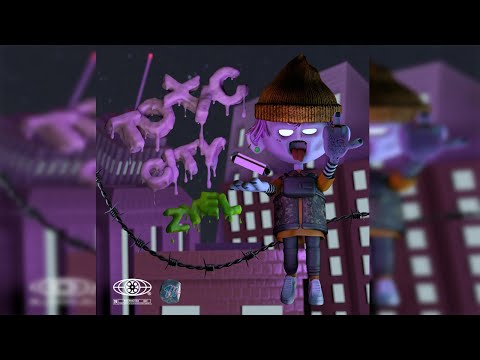 TOXIC CITY X ZYEL [FULL EP]✨🌙