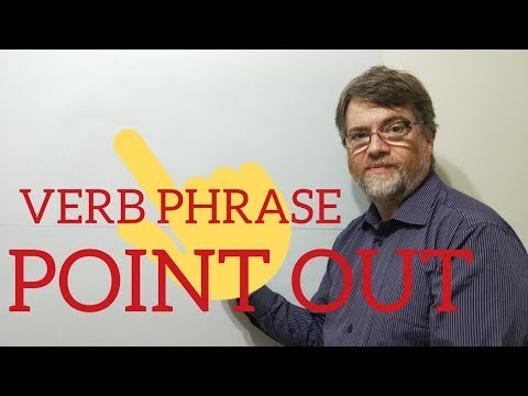 English Tutor Nick P Verb Phrase (101) Point Out