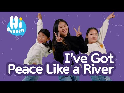 I've Got Peace Like a River 👌 Kids Songs ✨ Hi Heaven